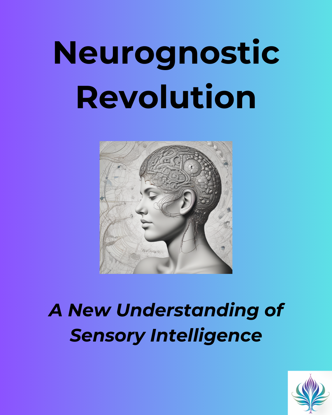 Neurognostic Revolution